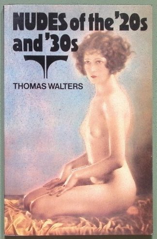 Nudes of the 20s and 30s - Thomas Walters