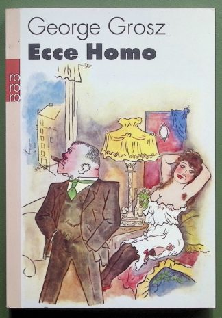 Ecco Homo - George Grosz - art book