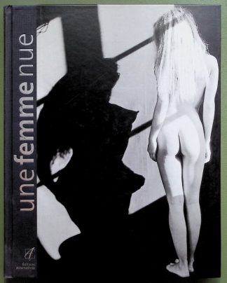 Une Femme Nue - French - erotic photography - art book